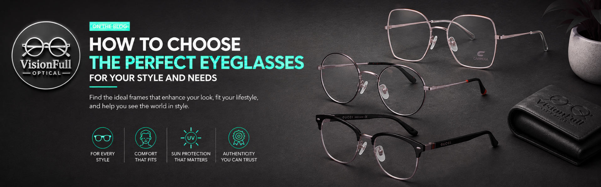 How to Choose the Perfect Eyeglasses for Your Style and Needs